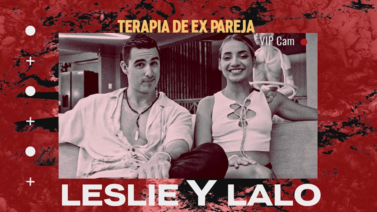 Lalo y Leslie confiesan que tenían mucha química en la cama | Terapia de Ex Pareja