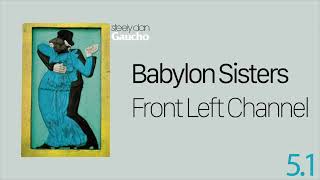Steely Dan - Babylon Sisters 5.1 (Front Left Channel)