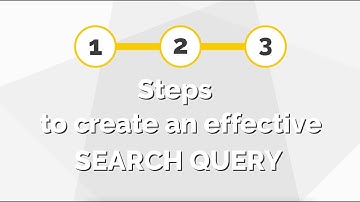 Three Steps to Create An Effective Search Query