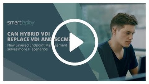 WEBCAST: SCCM vs. SmartDeploy: Learn which endpoint management tool is right for you