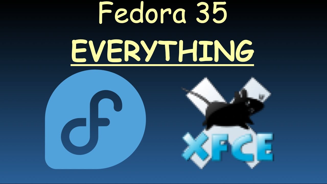 fedora คือ  2022 New  Fedora 35 Everything: Choice is Good!