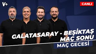 Galatasaray-Beşiktaş Maç Sonu | Serdar Ali Çelikler, Ali Ece, Mustafa Demirtaş, Onur Tuğrul