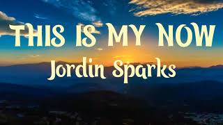 This is My Now Lyrics | Jordin Sparks screenshot 2