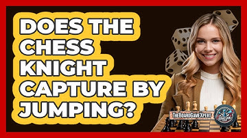 Does The Chess Knight Capture By Jumping?