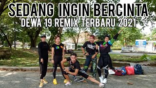 DJ SEDANG INGIN BERCINTA - DEWA 19 REMIX TERBARU 2021