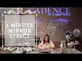 Cadence 1 minute  Mirror Effect & Applications