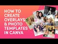 How to create overlays  photo templates in canva  photo booth software