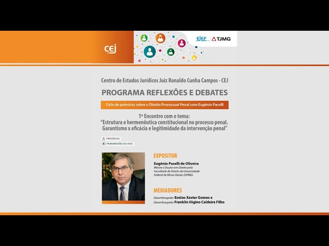 Programa Reflexões e Debates Ciclo de Palestras sobre o Direito Processual Penal com Eugênio Pacelli