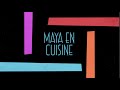 Maya en cuisine recettes de cuisine faciles rapides et conomiques dici et dailleurs