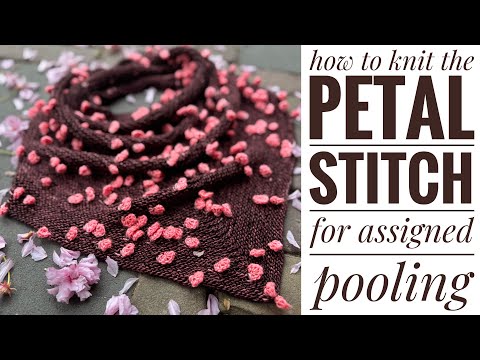 How to Knit the Petal Stitch for Assigned Pooling