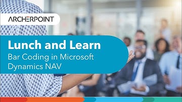 Lunch and Learn Webinar: Bar Coding in Dynamics NAV