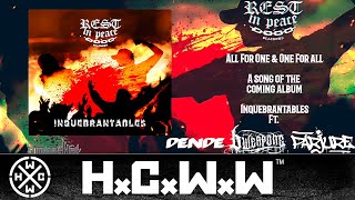 REST IN PEACE - ALL FOR ONE & ONE FOR ALL FT. DENDE, 6WEAPONS AND PARJURE (OFFICIAL 4K VERSION HCWW)