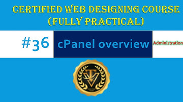 #36 cPanel administration Overview | Web Designing Course | TechView Team