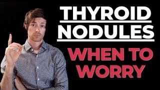 Thyroid Nodules - When to Worry? (Signs your nodule could be something more)