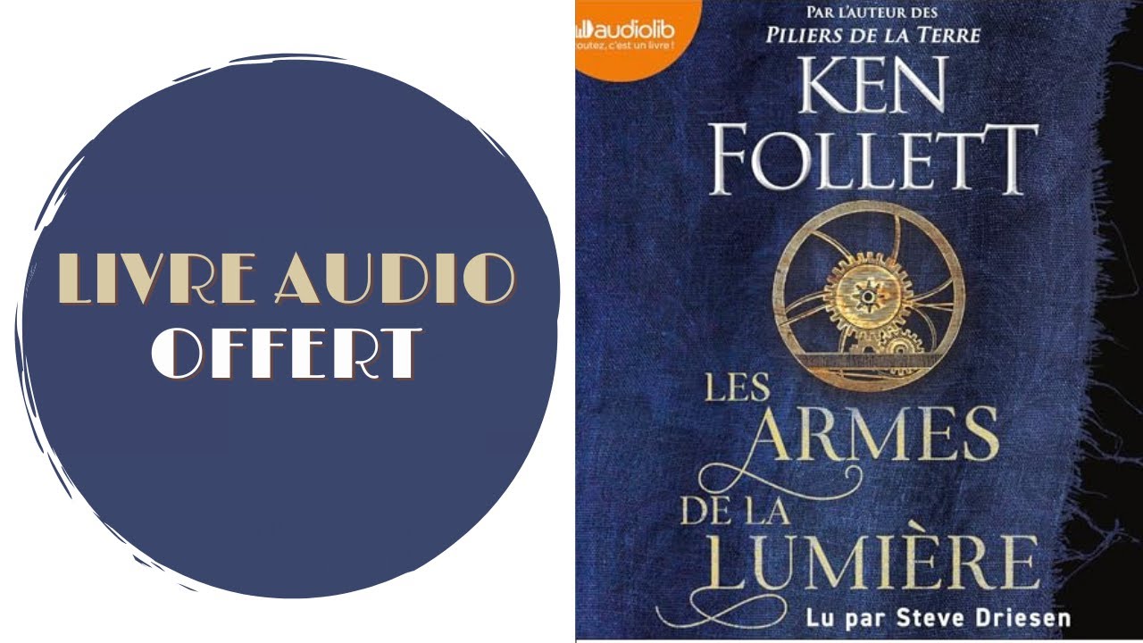 Livre Audio Offert: Les Armes de la lumière De Ken Follett, Odile