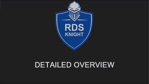 RDS-Knight Detailed Overview