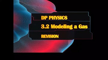 IB DP Physics - 3.2 Modeling a Gas Revision II