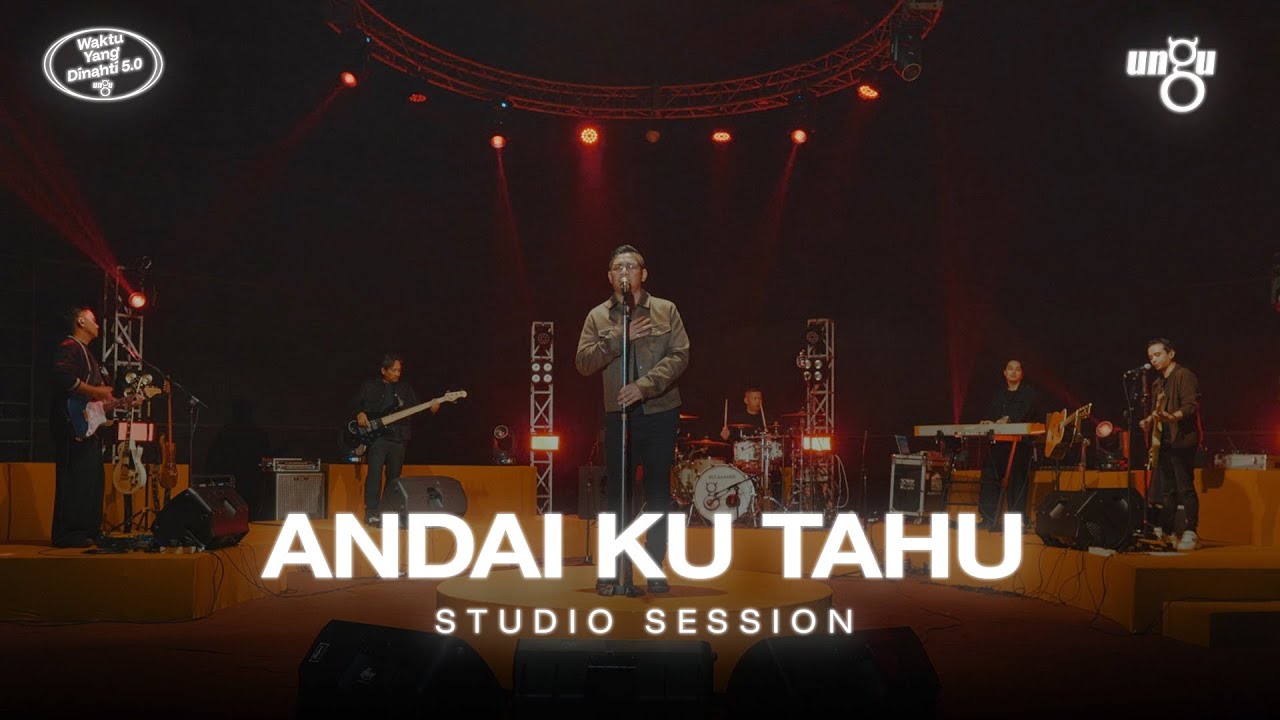 Andai Ku Tahu - UNGU | Studio Session