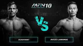 Avizo Lanamai Vs Dushyant  Full Fight I MFN 10