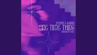 One Time Thing