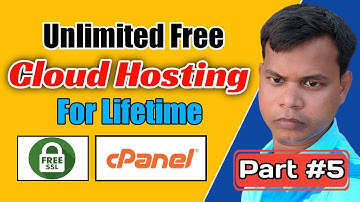 Unlimited Free Web Hosting for Lifetime | Free SSD Cloud Hosting (Part 5)