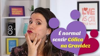 Com por 4 estou que cólicas gravidez de às semanas