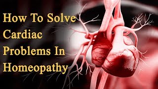 How To Solve Cardiac Problems In Homeopathy | Dr. Chimthanaw | Take Care Health Is Wealth