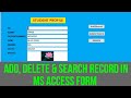 HOW TO ADD, DELETE AND SEARCH RECORD IN MS ACCESS FORM|| ADD RECORD IN MS ACCESS FORM