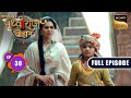 Prithvi Ka Shanti Prastav | Chakravarti Samrat Prithviraj Chauhan | Full Episode 30 | 15 July 2025