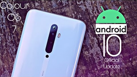Oppo Reno2 Z Official Android 10 Colour OS 7 Update