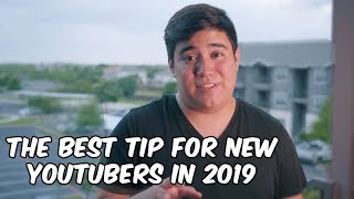 The best tip for new Youtubers 2019