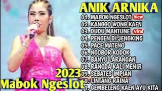 Mabok Ngeslot Kanggo wong kaen lagu tarling Cirebonan Anik arnika Full album terbaru 2023
