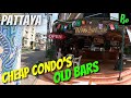 Pattaya back streets 9feb23 cheap condos  old bars