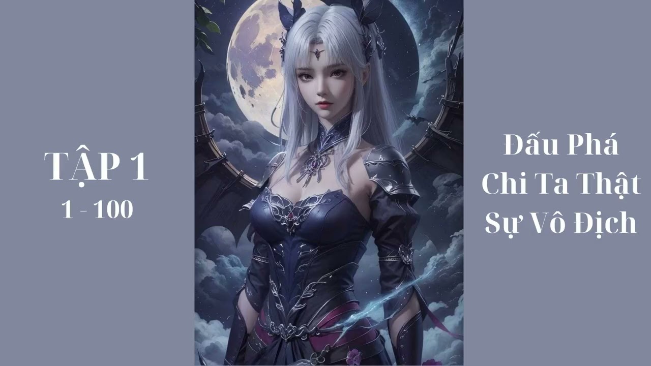 Tập 1: Đấu Phá Chi Ta Thật Sự Vô Địch - Đồng Nhân - Xuyên Không - Hệ Thống