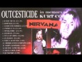 Nirvana - Outcesticide: In Memory of Kurt Cobain [Full Bootleg]