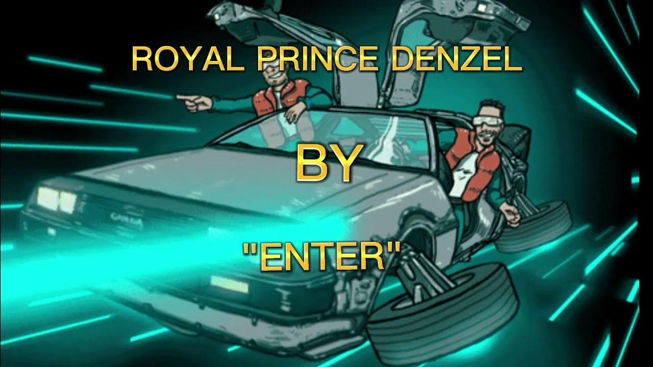 ROYAL PRINCE DENZEL" ENTER"{OFFICIAL AUDIO} YouTube