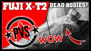 Fuji X-T2 - There were 2 DEAD BODIES!