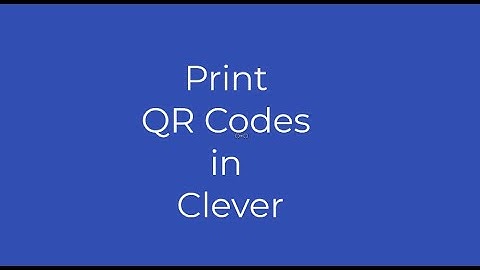 Print QR Codes in Clever