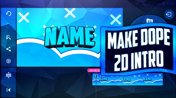 How To Make A Dope 2D Intro On Android 2018