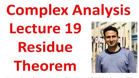 Lecture 19 Residue Theorem [Lectures in Complex Analysis] by Dr Amit Mahajan