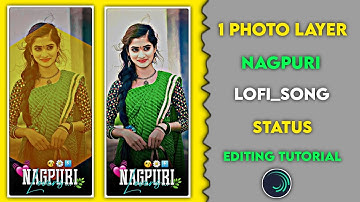 🥀New Nagpuri🎶Status Video Editing ! Alight Motion🔥Status Editing ! Nagpuri Status Editing 2023