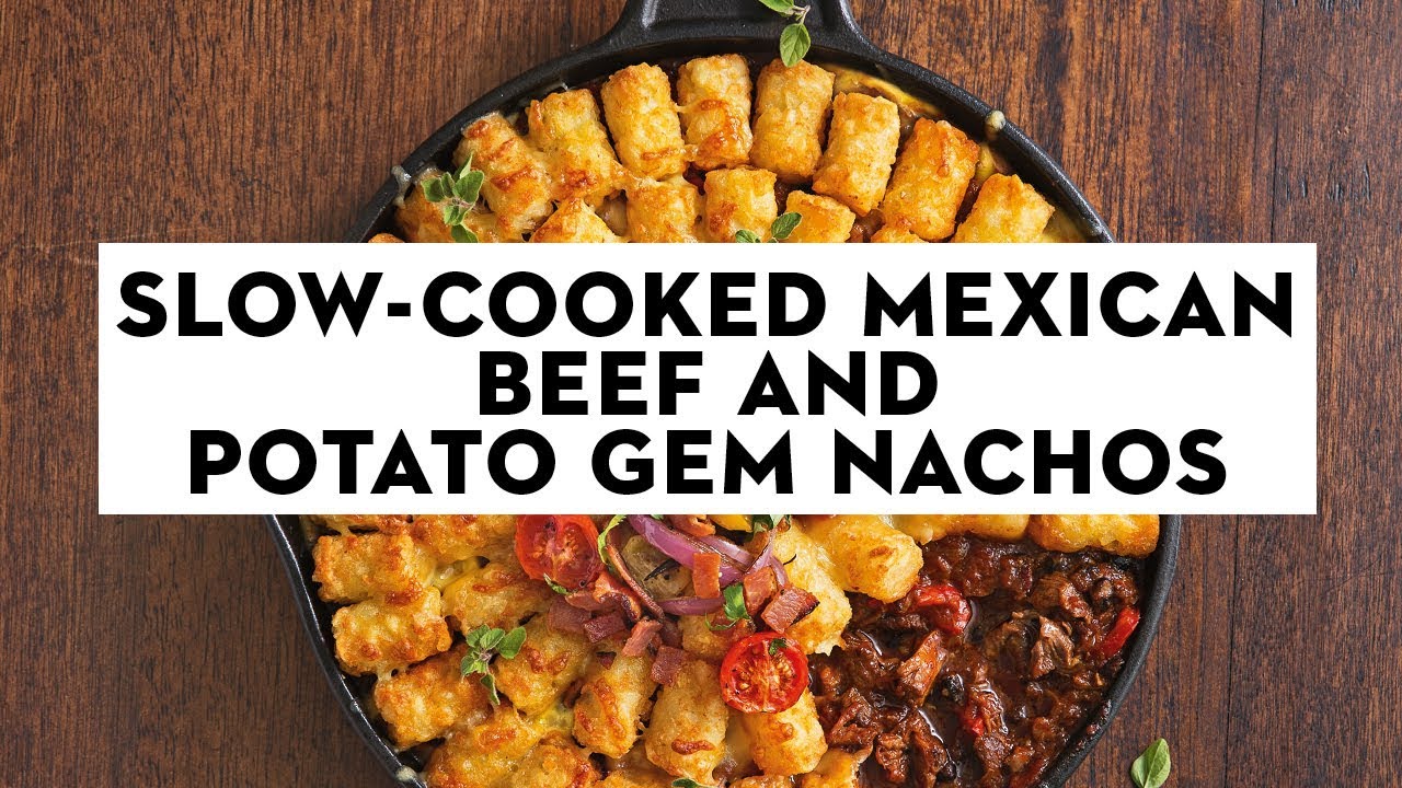 Slowcooked mexican beef and potato gem nachos YouTube