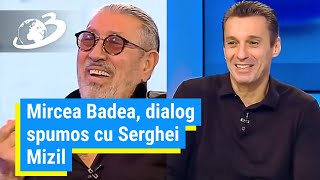 Mircea Badea, dialog spumos cu Serghei Mizil