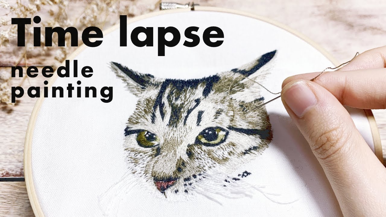 猫の刺繍ができるまで Hand Embroidery Art Cat Embroidery Time Lapse Needle Painting Youtube