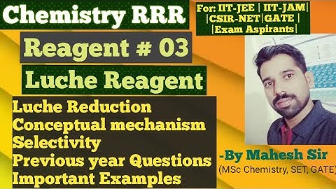 ||Luche Reagent || organic chemistry|| For IIT-JEE|IIT-JAM|CSIR-NET|GATE Exam Aspirants||