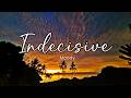 Indecisive - Moody | Lyrics Video