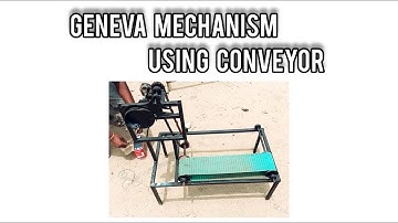 GENEVA MECHANISM USING CONVEYOR
