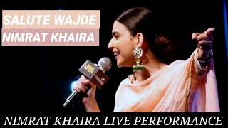 Salute Wajde Nimrat Khaira Live Performance Video  2021