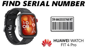 How To Check Serial Number On Huawei Watch Fit 4 / Fit 4 Pro