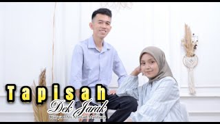 TAPISAH DEK JARAK | ALI AHMAD MAULANA FT DWI WULAN DARI [ MUSIC LYRIC]